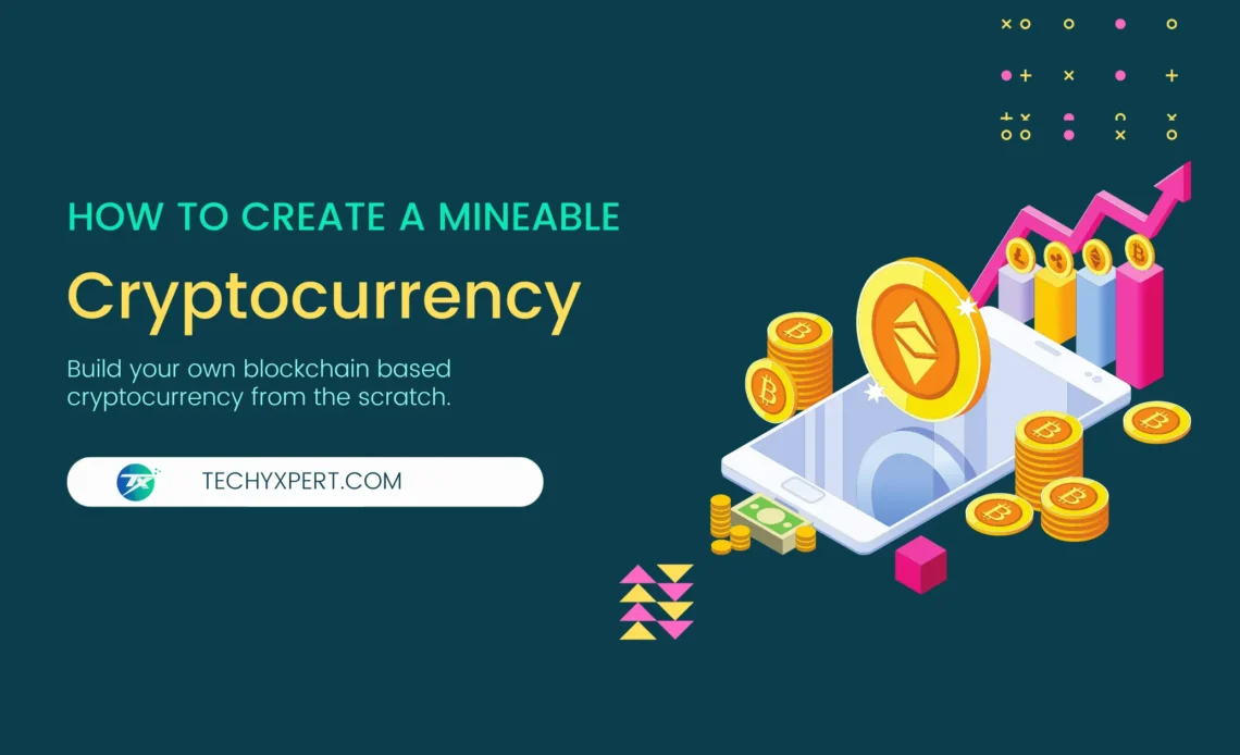 How to create a mineable cryptocurrency
