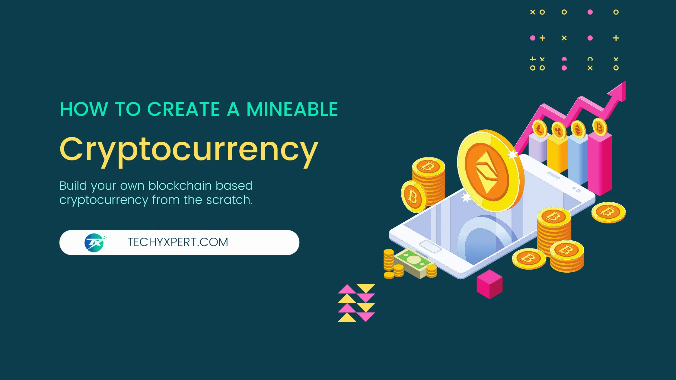 How to Create Mineable Cryptocurrency for Free [2025] - Techyxpert.Com