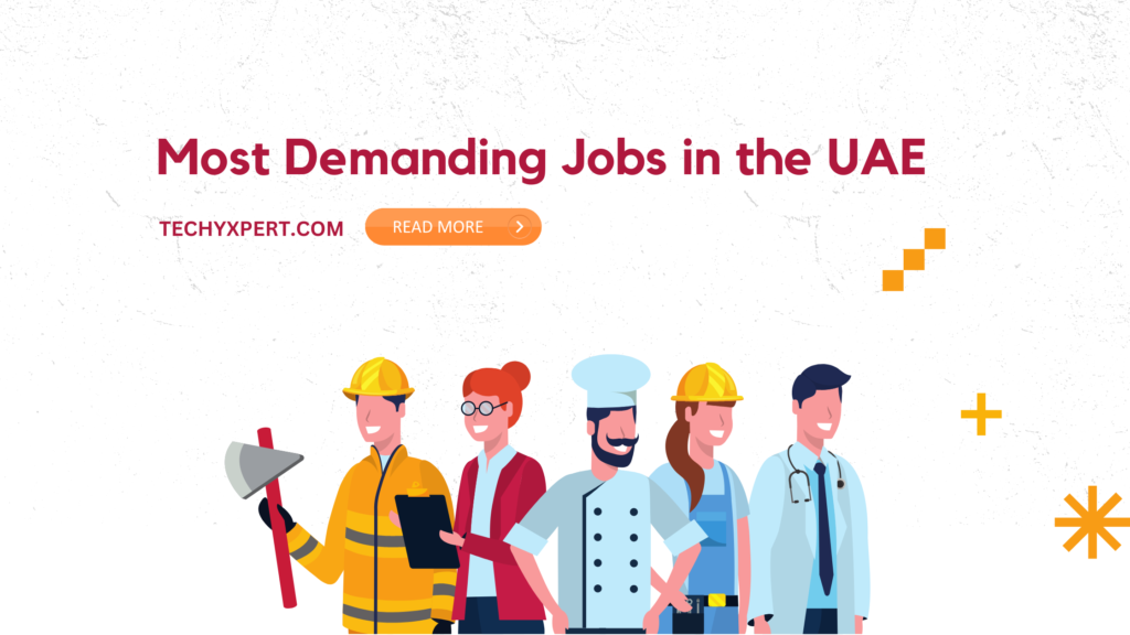 Top 22 Most Demanding Jobs in Dubai, UAE [2023] Sales, Doctors & Engineers