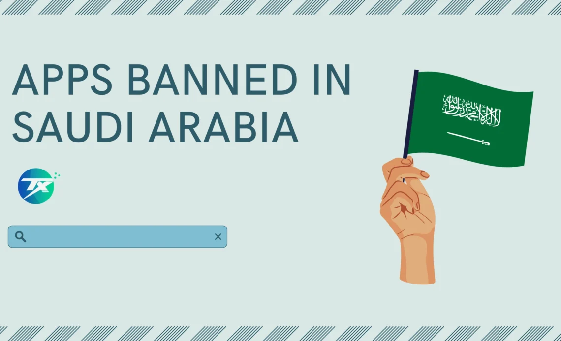 Apps Banned in Saudi Arabia