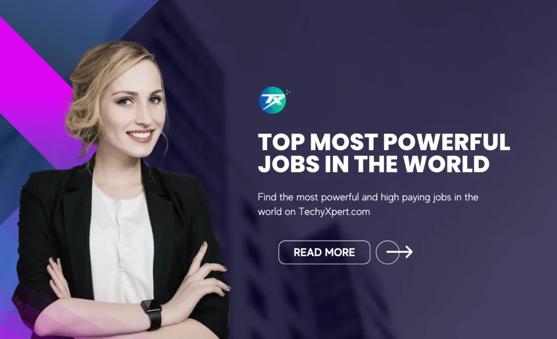 Worlds most powerful jobs in the world
